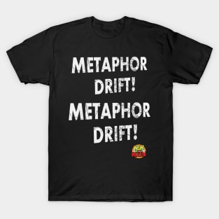 Metaphor Drift T-Shirt